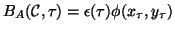 $ B_A( {\mathcal C}, \tau ) = {\epsilon(\tau) } \phi(x_{\tau}, y_{\tau}) $